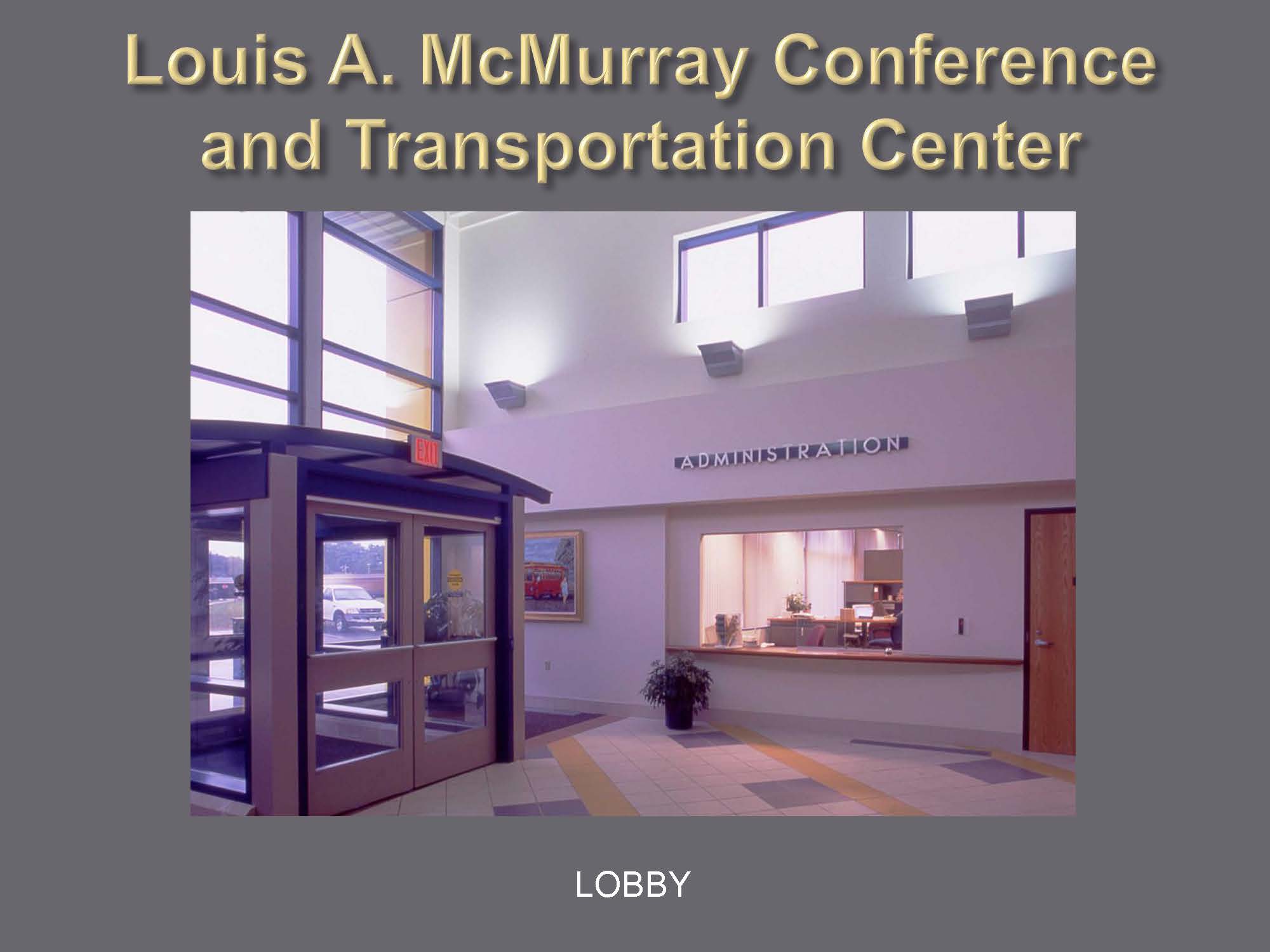 Louis A. McMurray Conference and Transportation Center